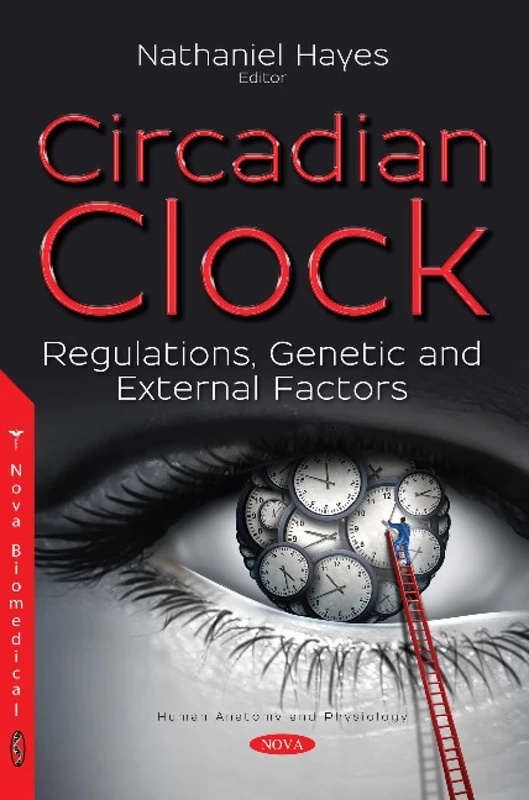Circadian Clock: Regulations, Genetic and External Factors (Human Anatomy and Physiology)
