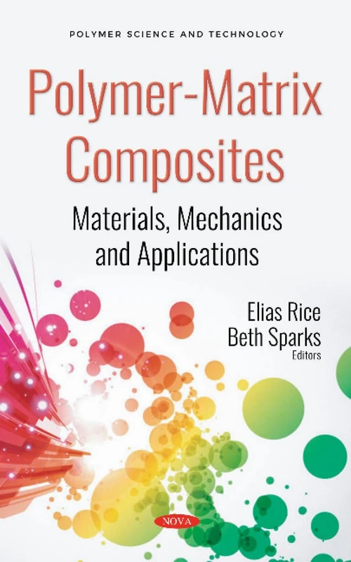 Polymer-Matrix Composites: Materials, Mechanics and Applications (Polymer Science and Technology Series)