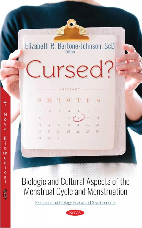 Cursed?: Biologic and Cultural Aspects of the Menstrual Cycle and Menstruation (Medicine and Biology Research Developments)