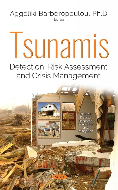 Tsunamis: Detection, Risk Assessment and Crisis Management (Natural Disaster Research, Prediction and Mitigation)