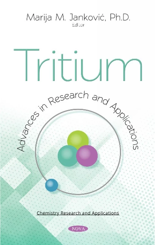 Tritium: Advances in Research and Applications (Chemistry Research and Applications)