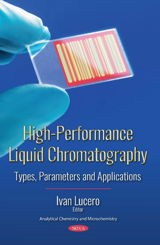 High-performance Liquid Chromatography: Types, Parameters and Applications (Analytical Chemistry and Microchemistry)