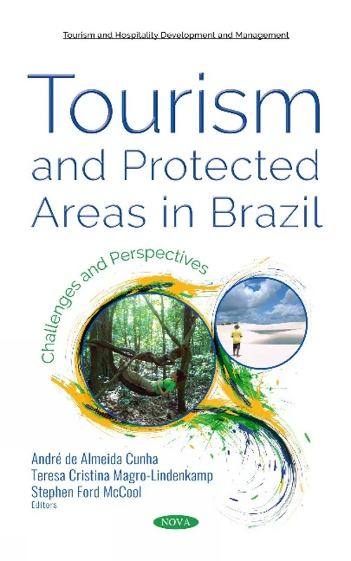 Tourism and Protected Areas in Brazil: Challenges and Perspectives (Tourism and Hospitality Development and Management)