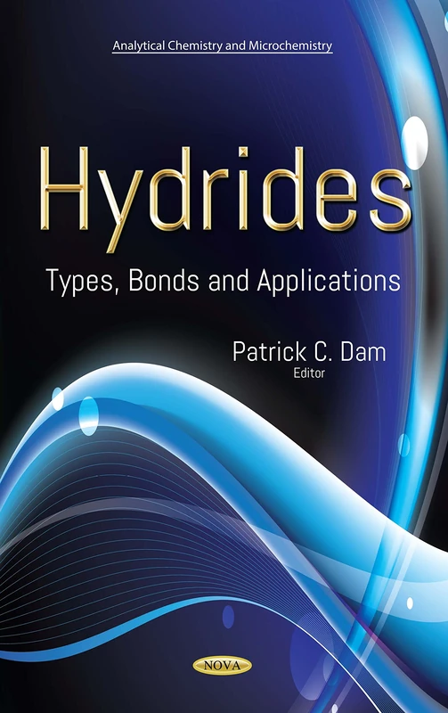 Hydrides: Types, Bonds and Applications (Analytical Chemistry and Microchemistry)