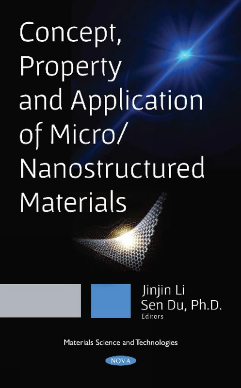 Concept, Property and Application of Micro/Nanostructured Materials (Materials Science and Technologies)