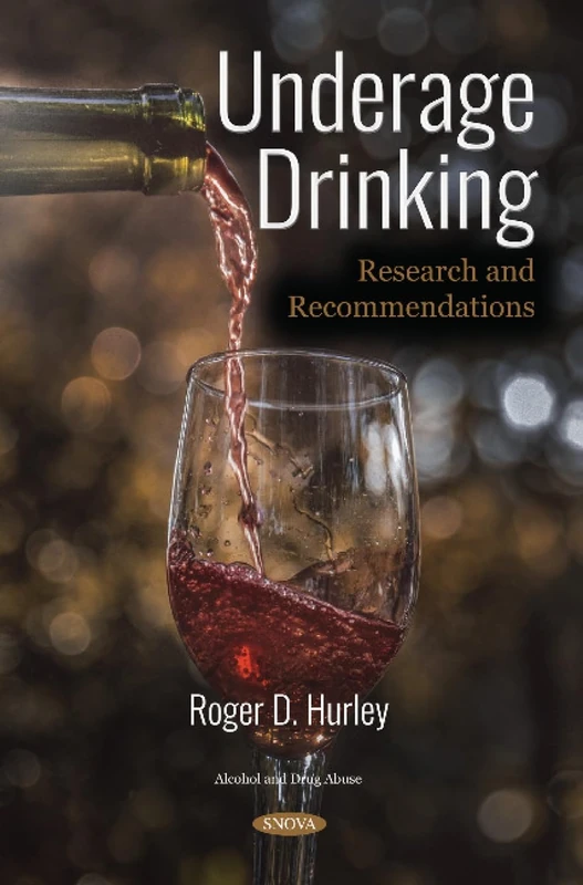 Underage Drinking: Research and Recommendations (Alcohol and Drug Use)