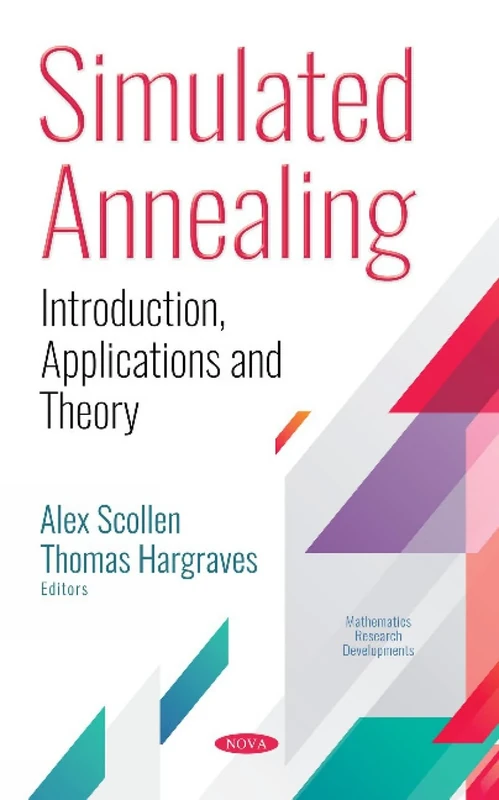 Simulated Annealing: Introduction, Applications and Theory (Mathematics Research Developments)