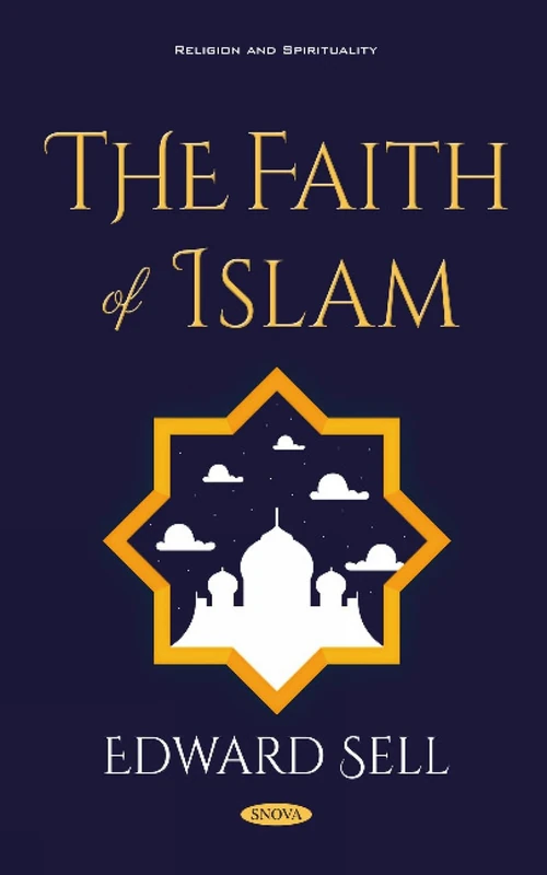 The Faith of Islam (Religion and Spirituality)