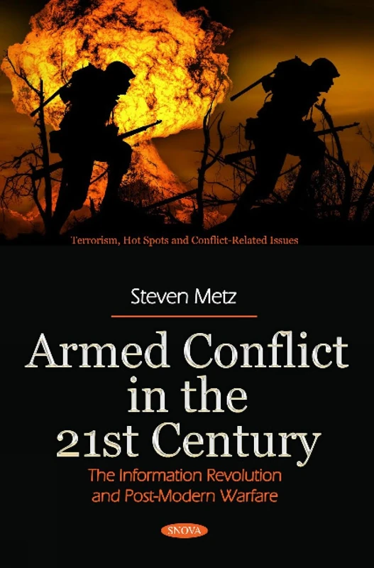 Armed Conflict in the 21st Century: The Information Revolution and Post-modern Warfare