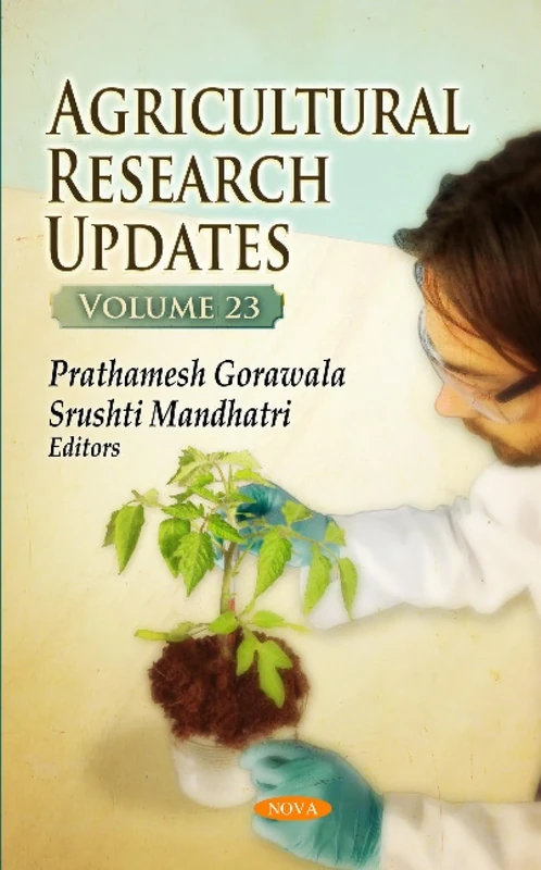 Agricultural Research Updates: 23: Volume 23