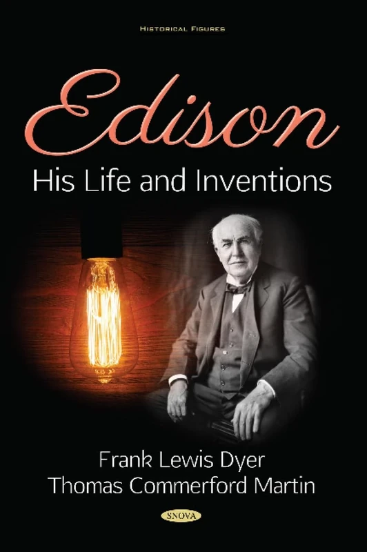 Edison: His Life and Inventions (Historical Figures)