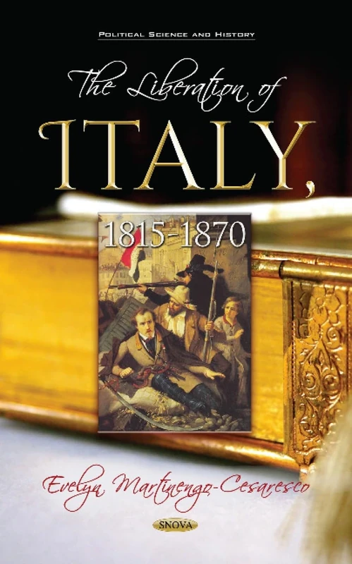 The Liberation of Italy, 1815-1870 (Political Science & History Series) (Political Science and History)