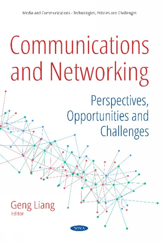 Communications and Networking: Perspectives, Opportunities and Challenges (Media and Communications - Technologies, Policies and Challenges)