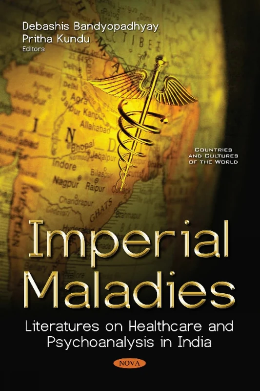 Imperial Maladies: Literatures on Healthcare and Psychoanalysis in India