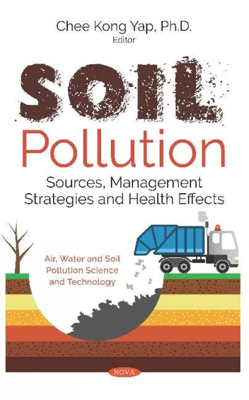 Soil Pollution: Sources, Management Strategies and Health Effects (Air, Water and Soil Pollution Science and Technology)