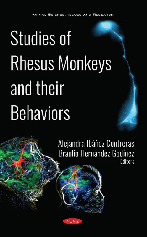 Studies of Rhesus Monkeys and Their Behaviors (Animal Science, Issues and Research)