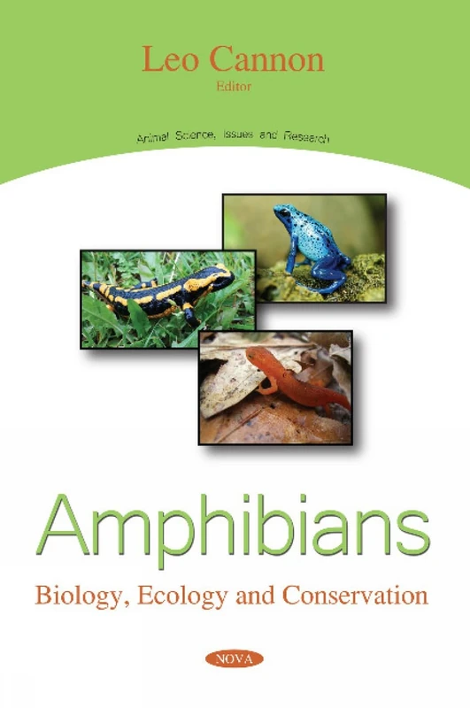 Amphibians: Biology, Ecology and Conservation (Animal Science, Issues and Research)