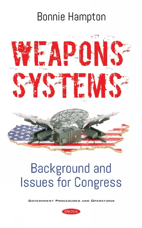 Weapons Systems: Background and Issues for Congress (Government Procedures and Operations)