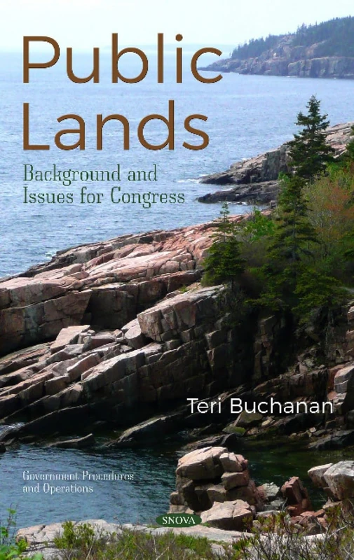Public Lands: Background and Issues for Congress (Government Procedures and Operations)