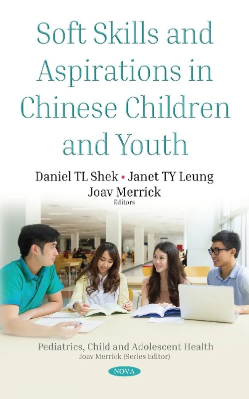 Soft Skills and Aspirations in Chinese Children and Youth (Pediatrics, Child and Adolescent Health)