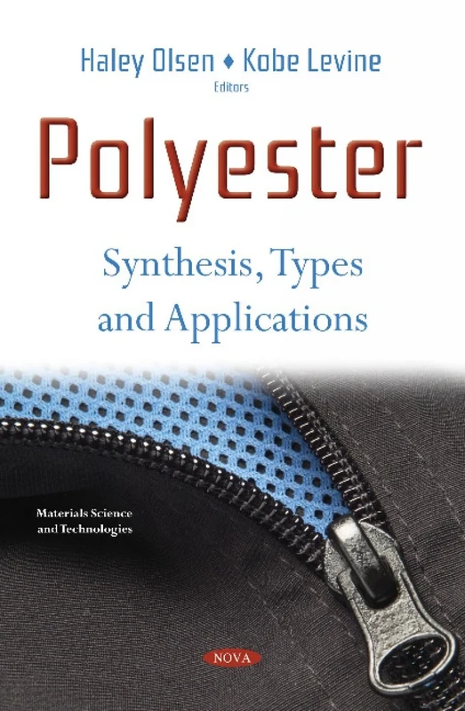 Polyester: Synthesis, Types and Applications (Materials Science and Technologies)