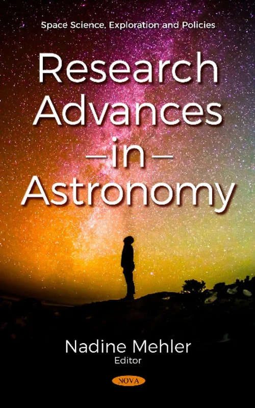Research Advances in Astronomy (Space Science, Exploration and Policies)