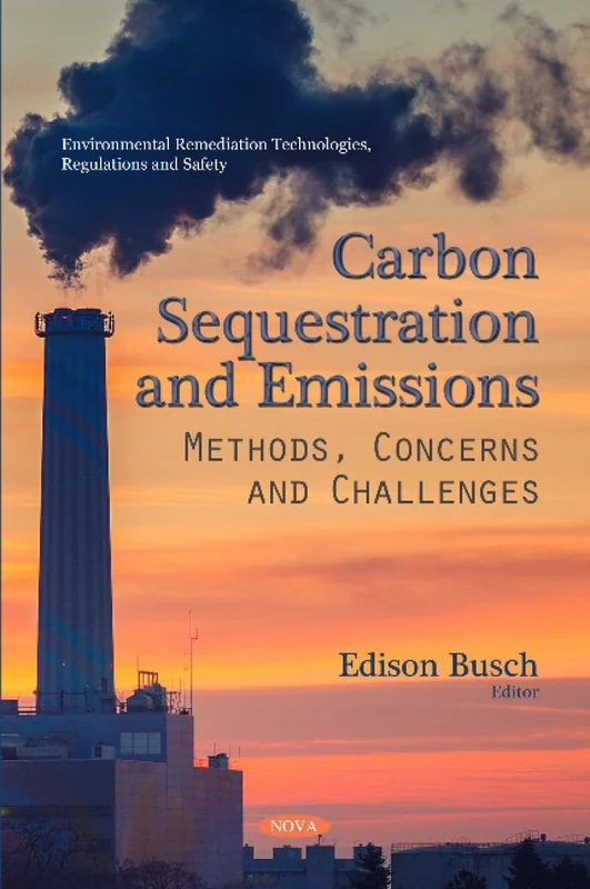 Carbon Sequestration and Emissions: Methods, Concerns and Challenges