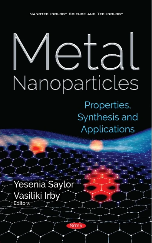 Metal Nanoparticles: Properties, Synthesis and Applications