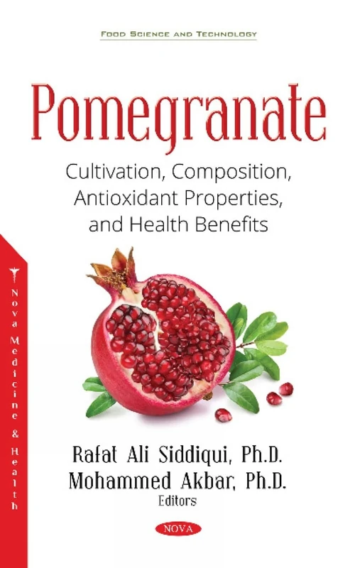 Pomegranate: Cultivation, Composition, Antioxidant Properties, and Health Benefits (Food Science and Technology) - Image 1