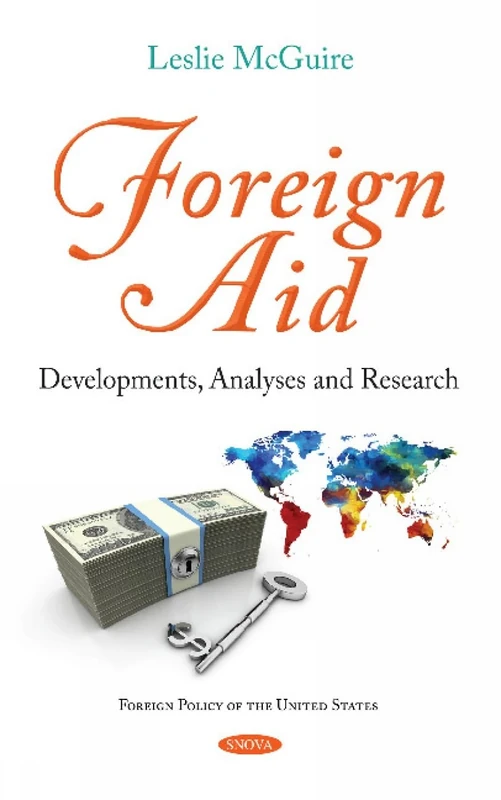 Foreign Aid: Developments, Analyses and Research (Foreign Policy of the United States)