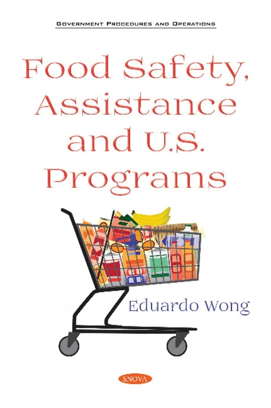 Food Safety, Assistance and U.s. Programs (Government Procedures and Operations)