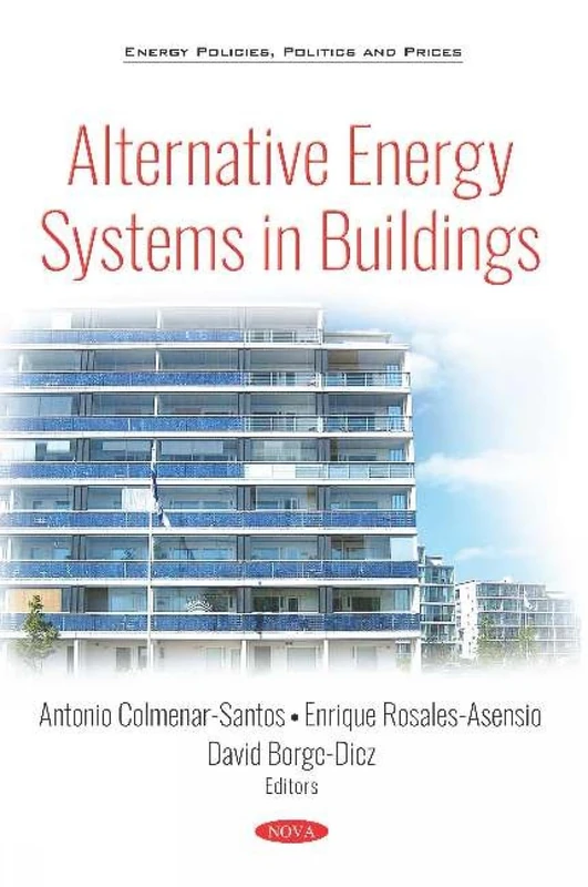 Alternative Energy Systems in Buildings (Energy Policies, Politics and Prices)