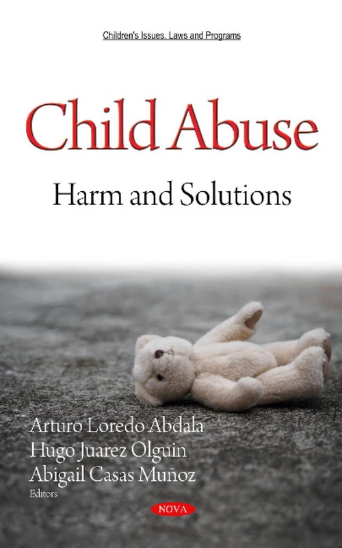 Child Abuse: Harm and Solutions (Children's Issues, Laws and Programs)