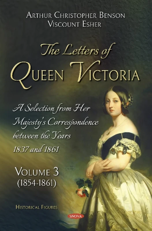 The Letters of Queen Victoria: A Selection from Her Majesty's Correspondence Between the Years 1837 and 1861, 1837-1843: Volume 3 (1837-1843)