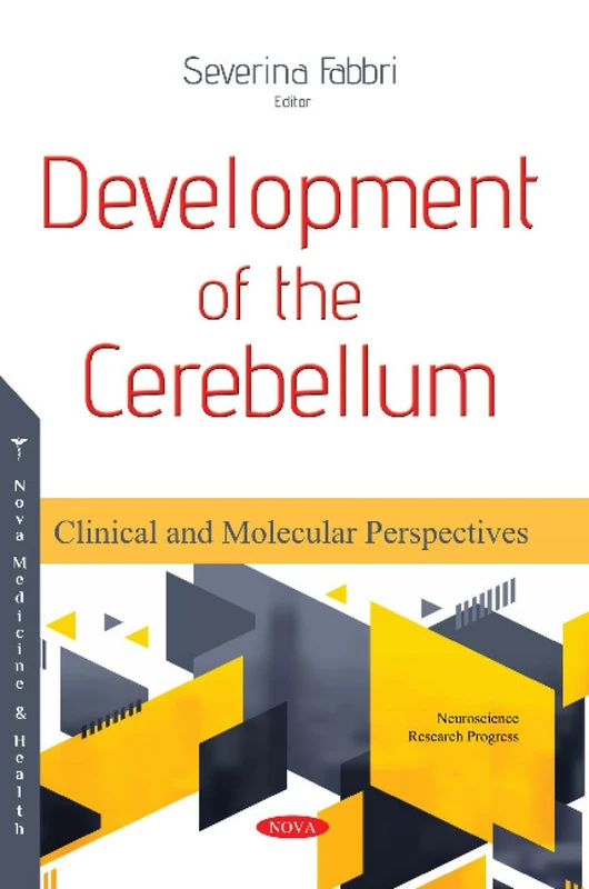 Development of the Cerebellum: Clinical and Molecular Perspectives (Neuroscience Research Progress)
