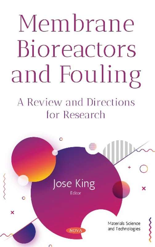 Membrane Bioreactors and Fouling: A Review and Directions for Research (Materials Science and Technologies)