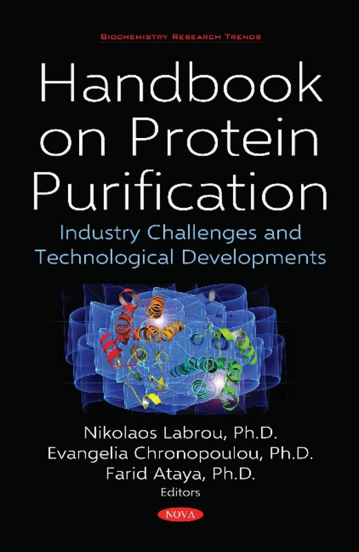 Handbook on Protein Purification: Industry Challenges and Technological Developments (Biochemistry Research Trends)