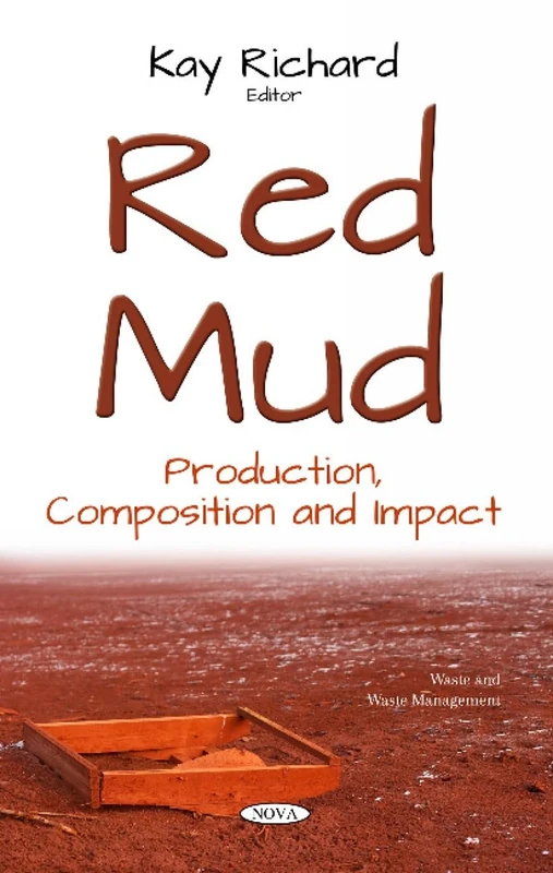 Red Mud: Production, Composition and Impact - Image 1
