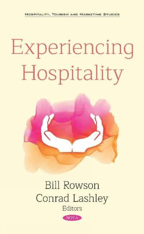 Experiencing Hospitality (Hospitality, Tourism and Marketing Studies)