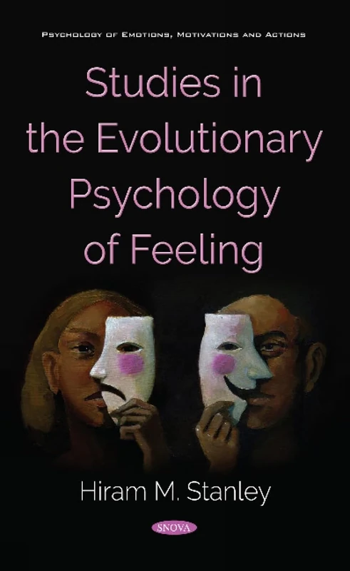 Studies in the Evolutionary Psychology of Feeling (Psychology of Emotions, Motivations and Actions)