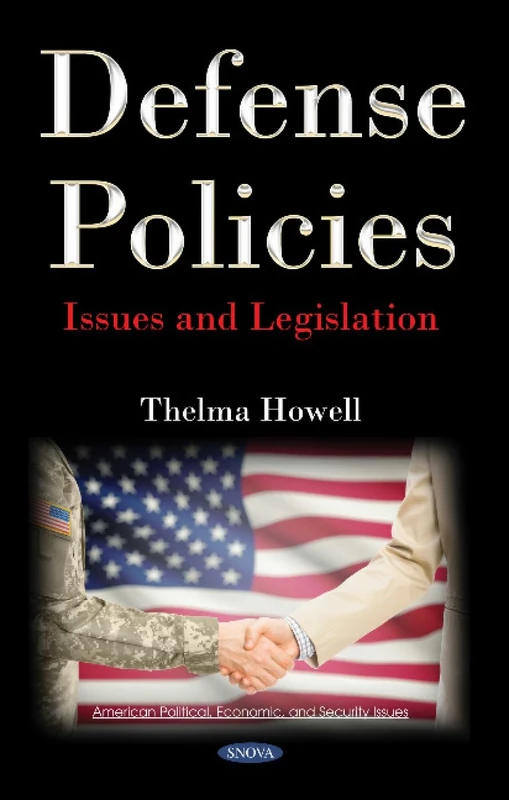 Defense Policies: Issues and Legislation - Nova Science Publishers