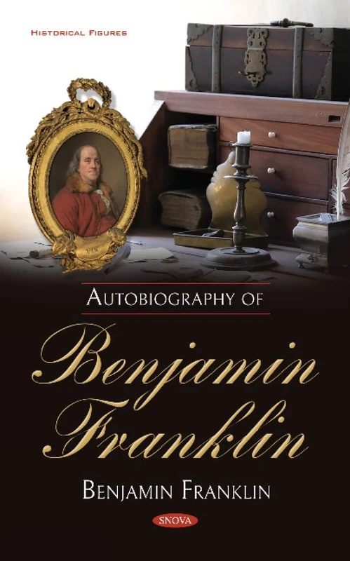 Autobiography of Benjamin Franklin (Historical Figures)