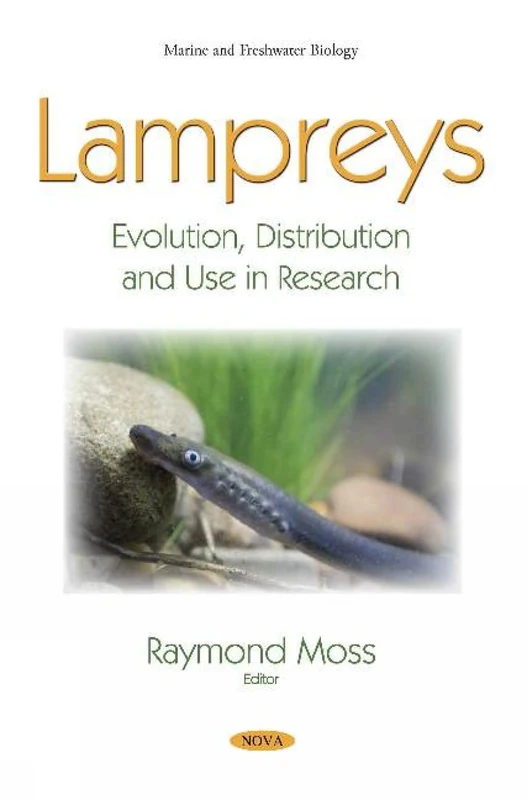 Lampreys: Evolution, Distribution and Use in Research (Marine and Freshwater Biology) - Image 1