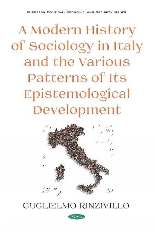 A Modern History of Sociology in Italy and the Various Patterns of Its Epistemological Development (European Political, Economic, and Security Issues)