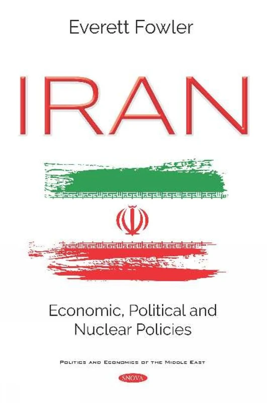 Iran: Economic, Political and Nuclear Policies - Book