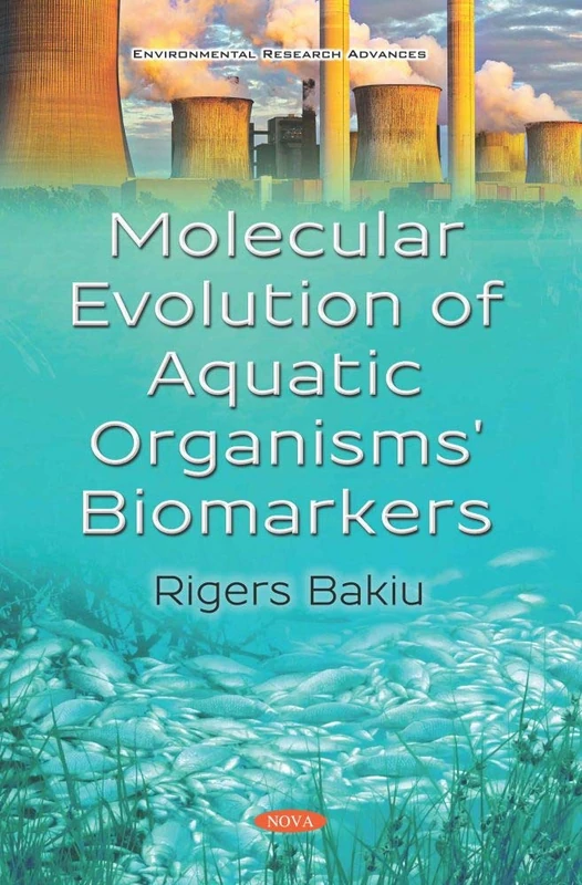 Molecular Evolution of Aquatic Organisms' Biomarkers (Environmental Research Advances)