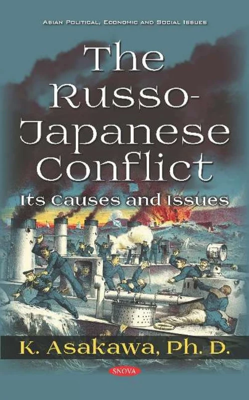 The Russo-Japanese Conflict: Its Causes and Issues (Asian Political, Economic and Social Issues)