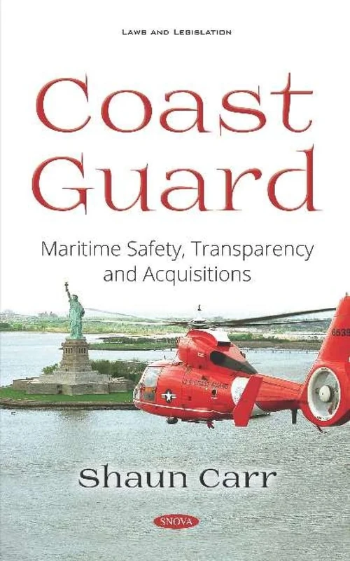 Coast Guard: Maritime Safety, Transparency and Acquisitions