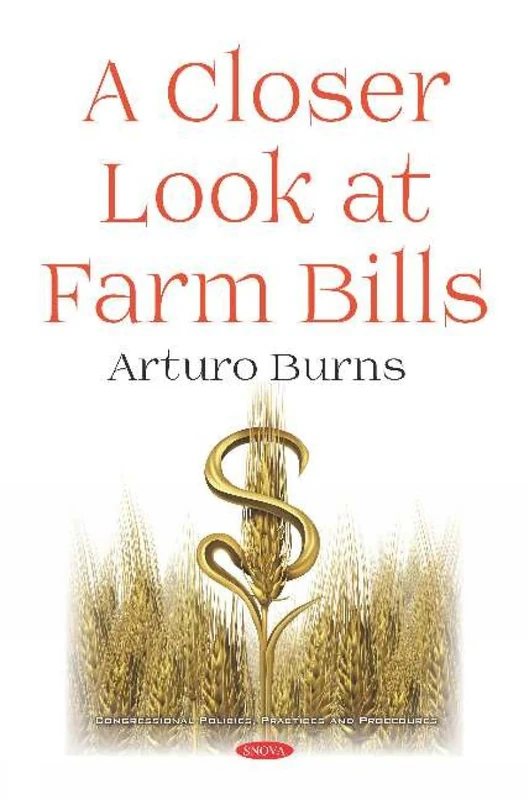 A Closer Look at Farm Bills - Nova Science Publishers Book