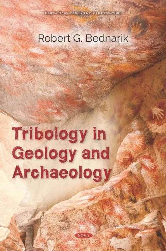 Tribology in Geology and Archaeology (Earth Science in the 21st Century)